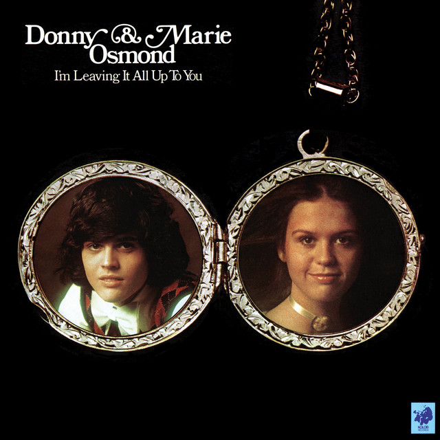 Donny & Marie Osmond - I'm Leaving It All Up To You