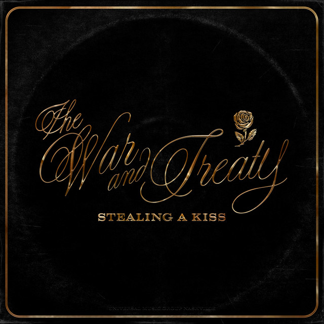 The War And Treaty - Stealing A Kiss