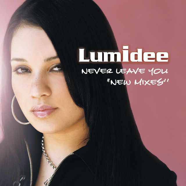 Lumidee - Never Leave You (Uh-Ooh)