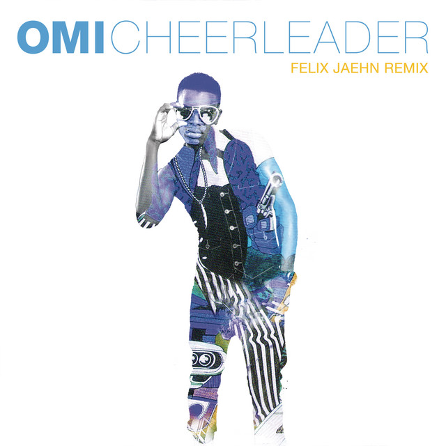 Omi - Cheerleader (Felix Jaehn Remix)