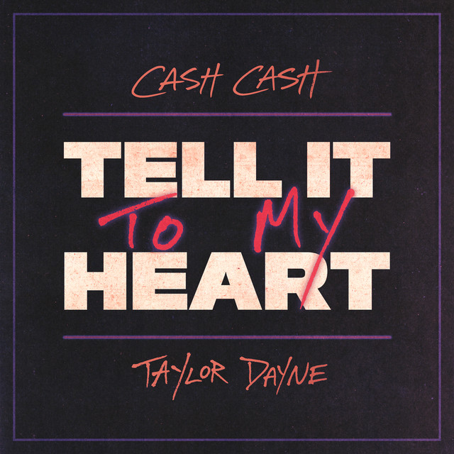 Cash Cash - Tell It To My Heart