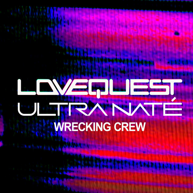 Lovequest, Ultra Naté - Wrecking Crew