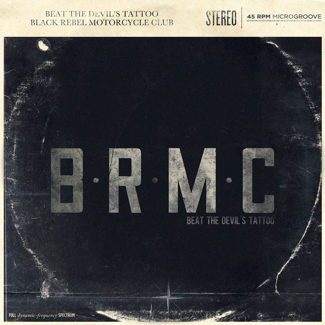 Black Rebel Motorcycle Club - Beat The Devil's Tattoo