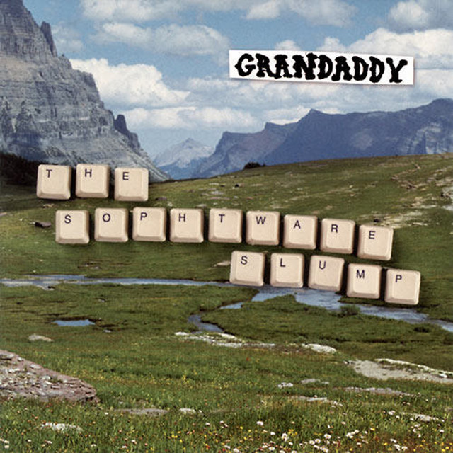 Grandaddy - He's Simple He's Dumb He's The Pilot