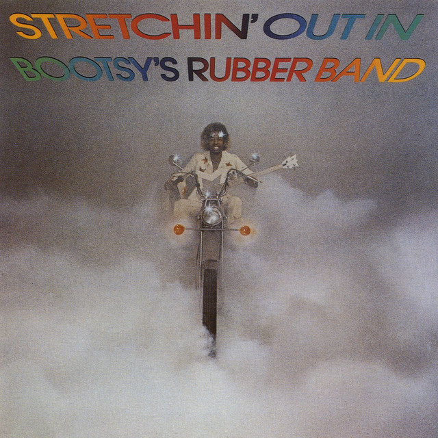 Bootsy Collins - Stretchin' Out