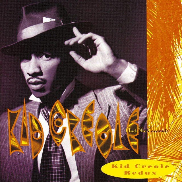 Kid Creole And The Coconuts - I'm A Wonderful Thing, Baby