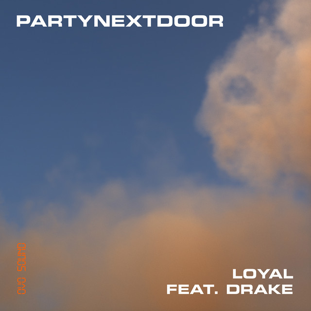 PARTYNEXTDOOR Ft. Drake - Loyal