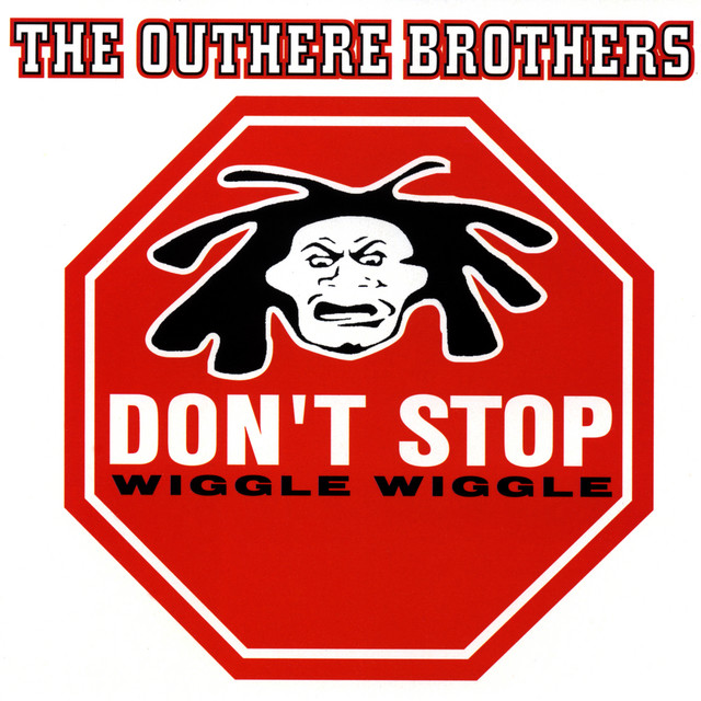 Outhere Brothers - Don't Stop (Wiggle Wiggle)