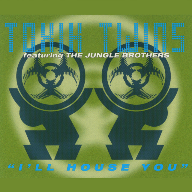 Toxik Twins - I'll House You