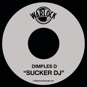 Dimples D. - Sucker DJ