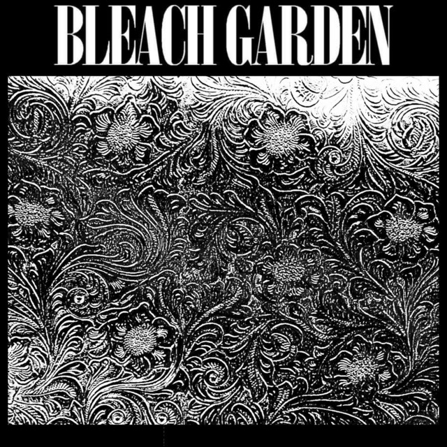 Bleach Garden - Born To Be Empty