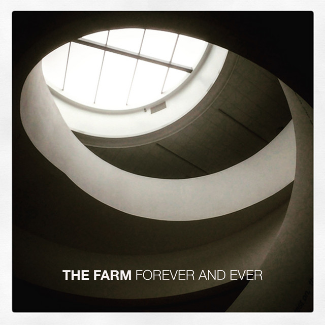 The Farm - Forever and Ever