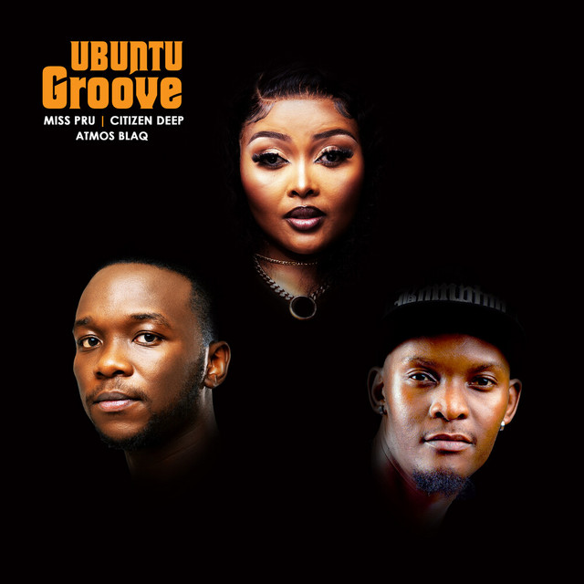 Miss Pru, Citizen Deep & Atmos Blaq - Ubuntu Groove