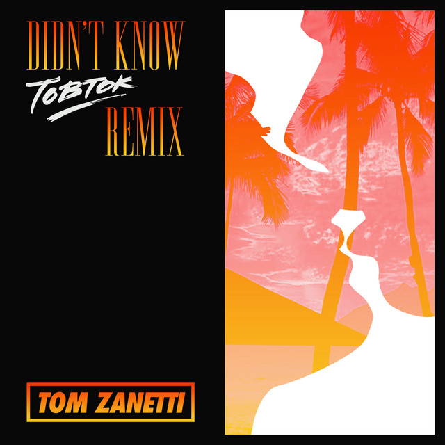 Tom Zanetti - Didn't Know