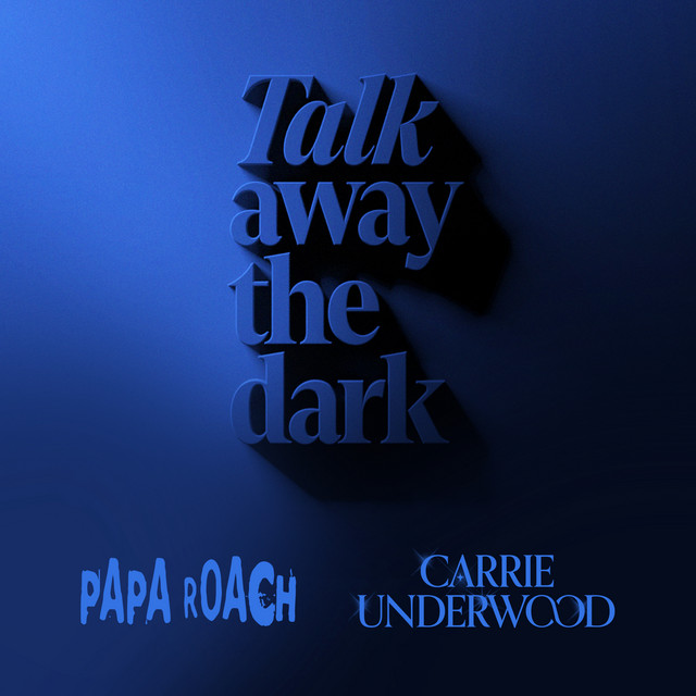 Papa Roach & Carrie Underwood - Leave A Light On (Talk Away The Dark)