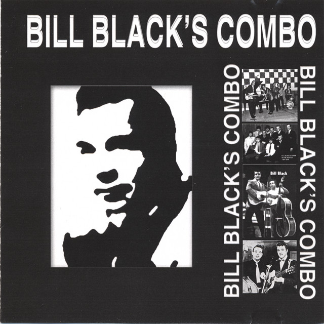 Bill Black's Combo - Don't be cruel