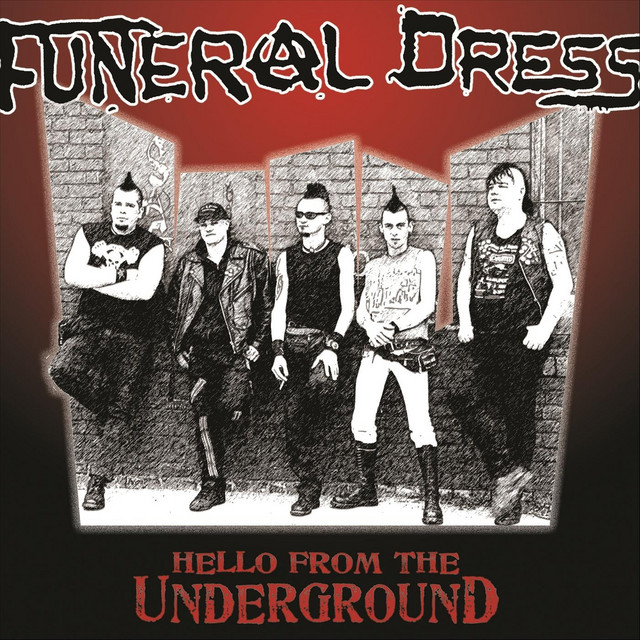 FUNERAL DRESS - Hello From The Underground