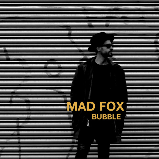 Mad Fox - Bubble